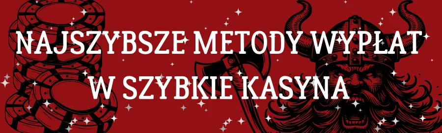 najszybsze-metody-wyplat-w-szybkie-kasyna
